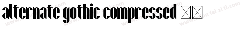 alternate gothic compressed字体转换